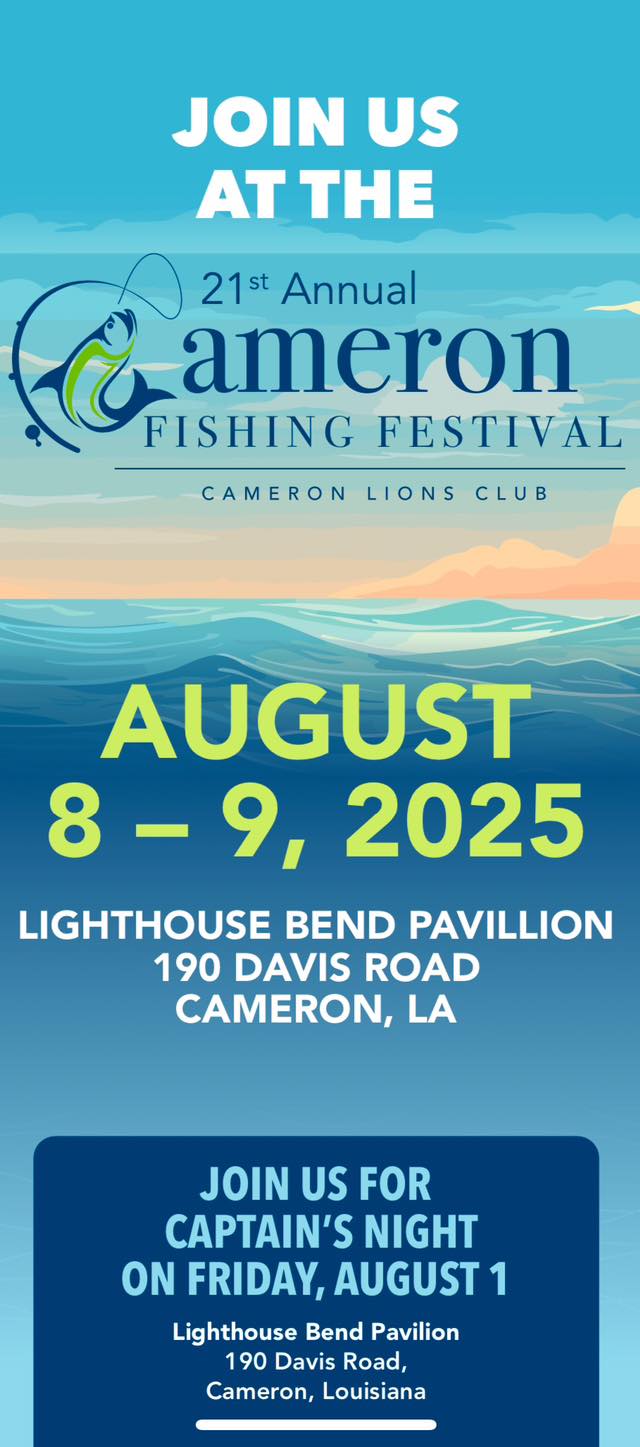 May be an image of crowd and text that says 'JOIN US AT THE 21st Annual ameron FISHING FESTIVAL CAMERON LIONS CLUB AUGUST 8 8-9 9,2025 9, LIGHTHOUSE BEND PAVILLION 190 DAVIS ROAD CAMERON, LA JOIN US FOR CAPTAIN'S NIGHT ON FRIDAY AUGUST 1 Lighthouse Bend Pavilion 190 Davis Road, Cameron, Louisiana'